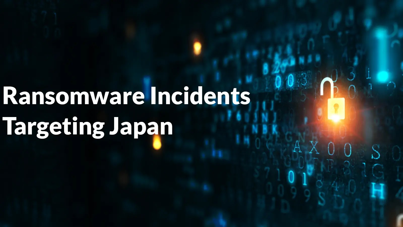 Ransomware incidents Targeting Japan Increased by Approximately 1.4 Times Ransomware incidents Targeting Japan Increased by Approximately 1.4 Times