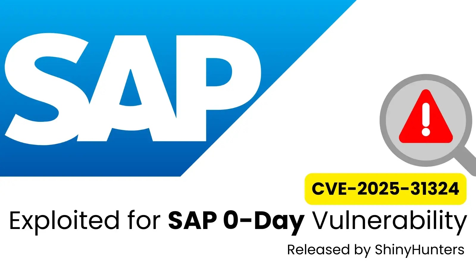 SAP 0-Day Exploit Reportedly Leaked by ShinyHunters Hackers SAP 0-Day Exploit Reportedly Leaked by ShinyHunters Hackers