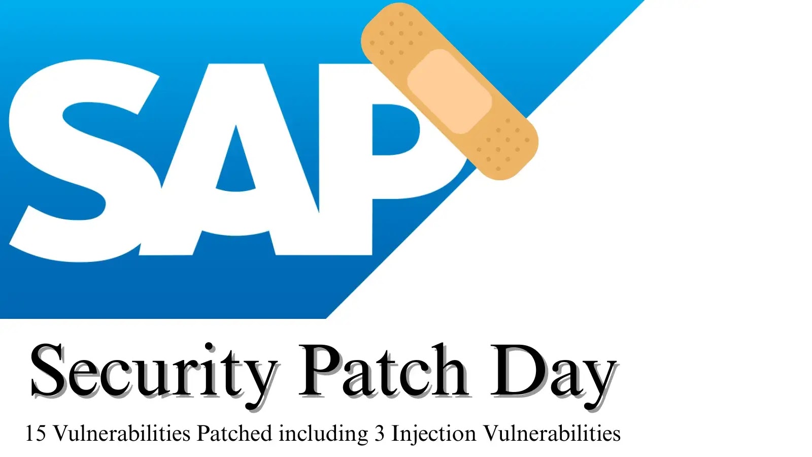 SAP Security Patch Day Fixes 15 Flaws, Including 3 Injection Vulnerabilities SAP Security Patch Day Fixes 15 Flaws, Including 3 Injection Vulnerabilities