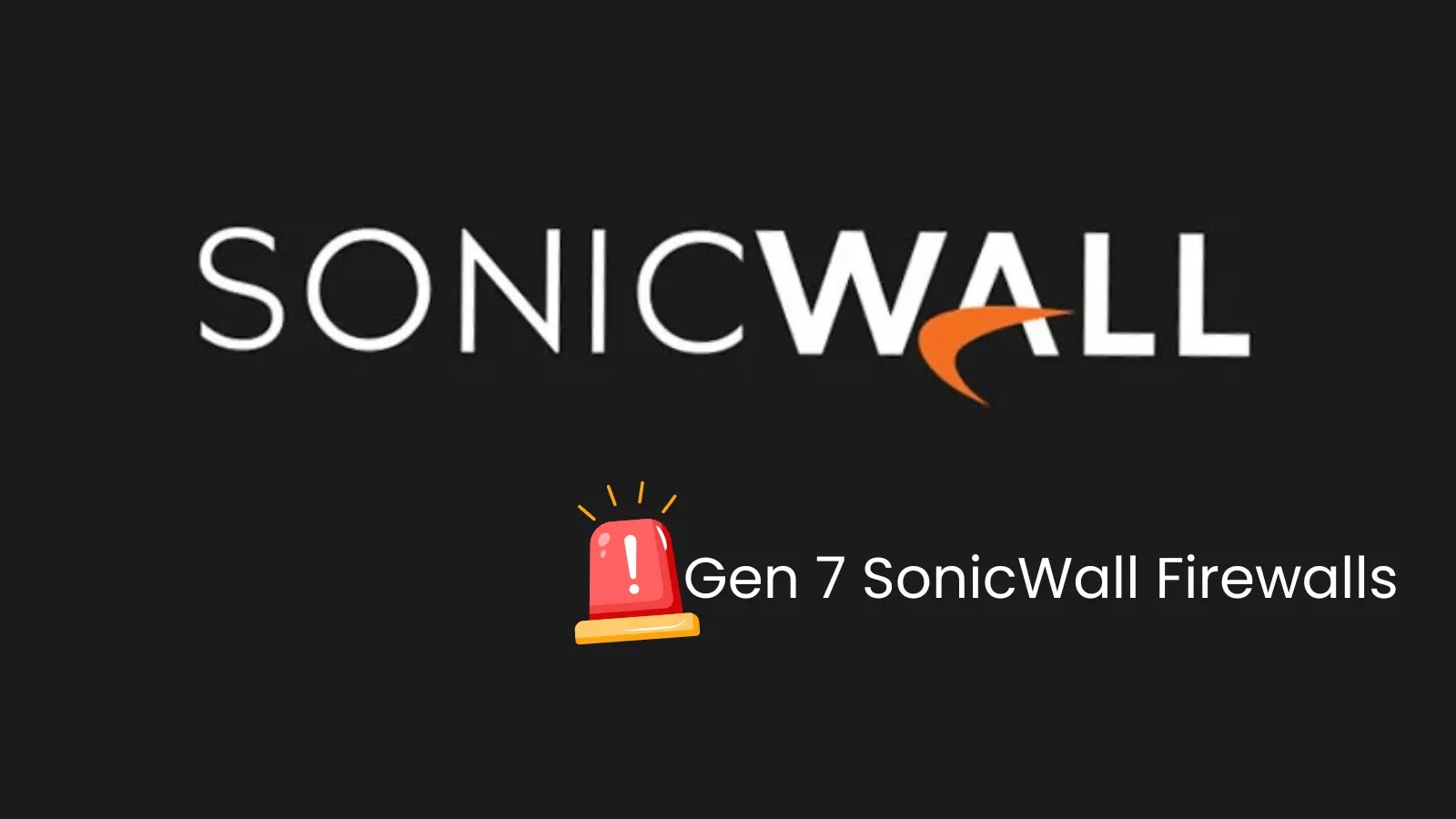 SonicWall Warns of Escalating Cyberattacks Targeting Gen 7 Firewalls in Last 72 Hours