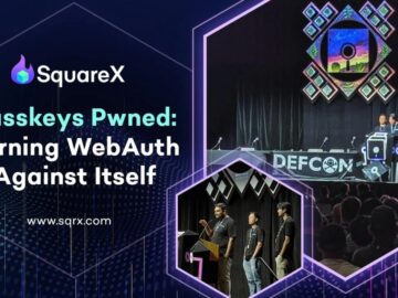 SquareX Discloses Major Passkey Vulnerability at DEF CON 33