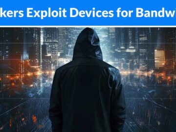 Threat Actors Gaining Access to Victims’ Machines and Monetizing Access to Their Bandwidth