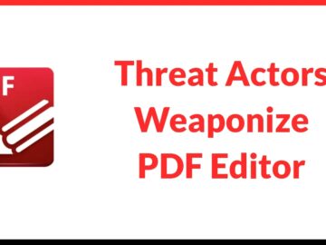 Threat Actors Weaponize PDF Editor With New Torjan to Turn Device Into Proxy