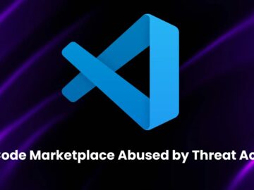VS Code Marketplace Abused by Threat Actors to Deliver Malware via Trusted Extensions