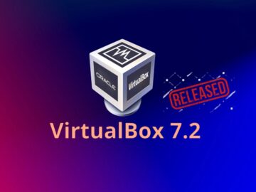 VirtualBox 7.2 Released With Support for Windows 11/Arm VMs and Bug Fixes