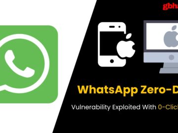 WhatsApp Zero-Day Vulnerability Exploited with 0-Click Attacks to Hack Apple Devices