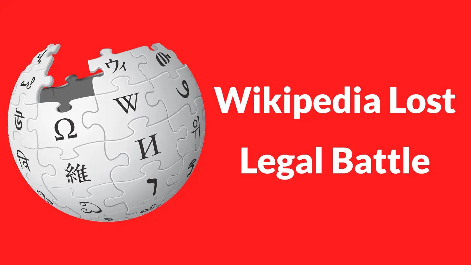 Wikipedia Lost Legal Battle Against The UK’s Online Safety ACT Regulations Wikipedia Lost Legal Battle Against The UK's Online Safety ACT Regulations