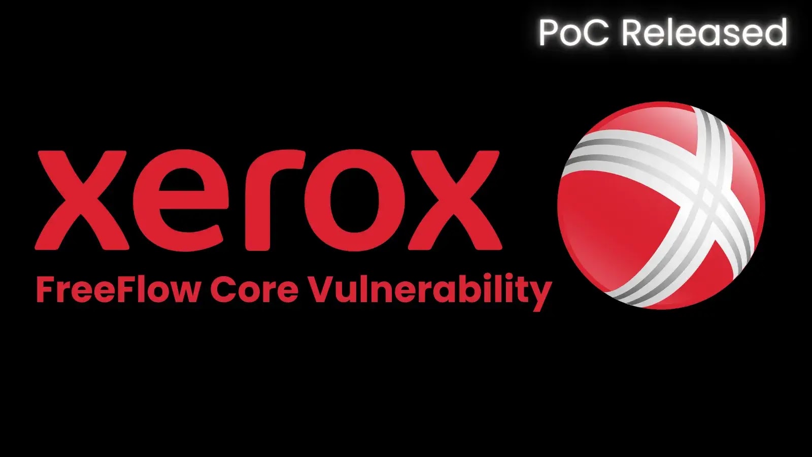 Xerox FreeFlow Core Vulnerability Allows Remote Code Execution — PoC Now Public Xerox FreeFlow Core Vulnerability Allows Remote Code Execution — PoC Now Public