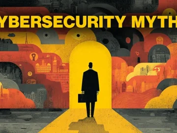 The cybersecurity myths companies can’t seem to shake