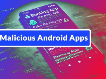 224 Malicious Android Apps on Google Play With 38 Million Downloads Delivering Malicious Payloads