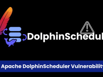 Apache DolphinScheduler Vulnerability Patched — Update Immediately