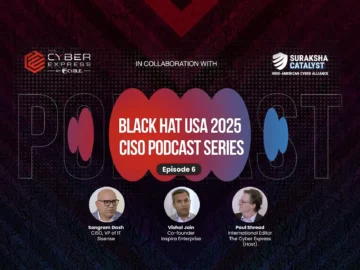 Black Hat USA 2025 CISO Podcast Series Ep-6 Goes Live