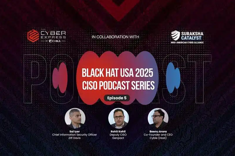 Black Hat USA 2025 CISO Podcast Series: Episode 5 Live Now Black Hat USA 2025 CISO Podcast Series: Episode 5 Live Now