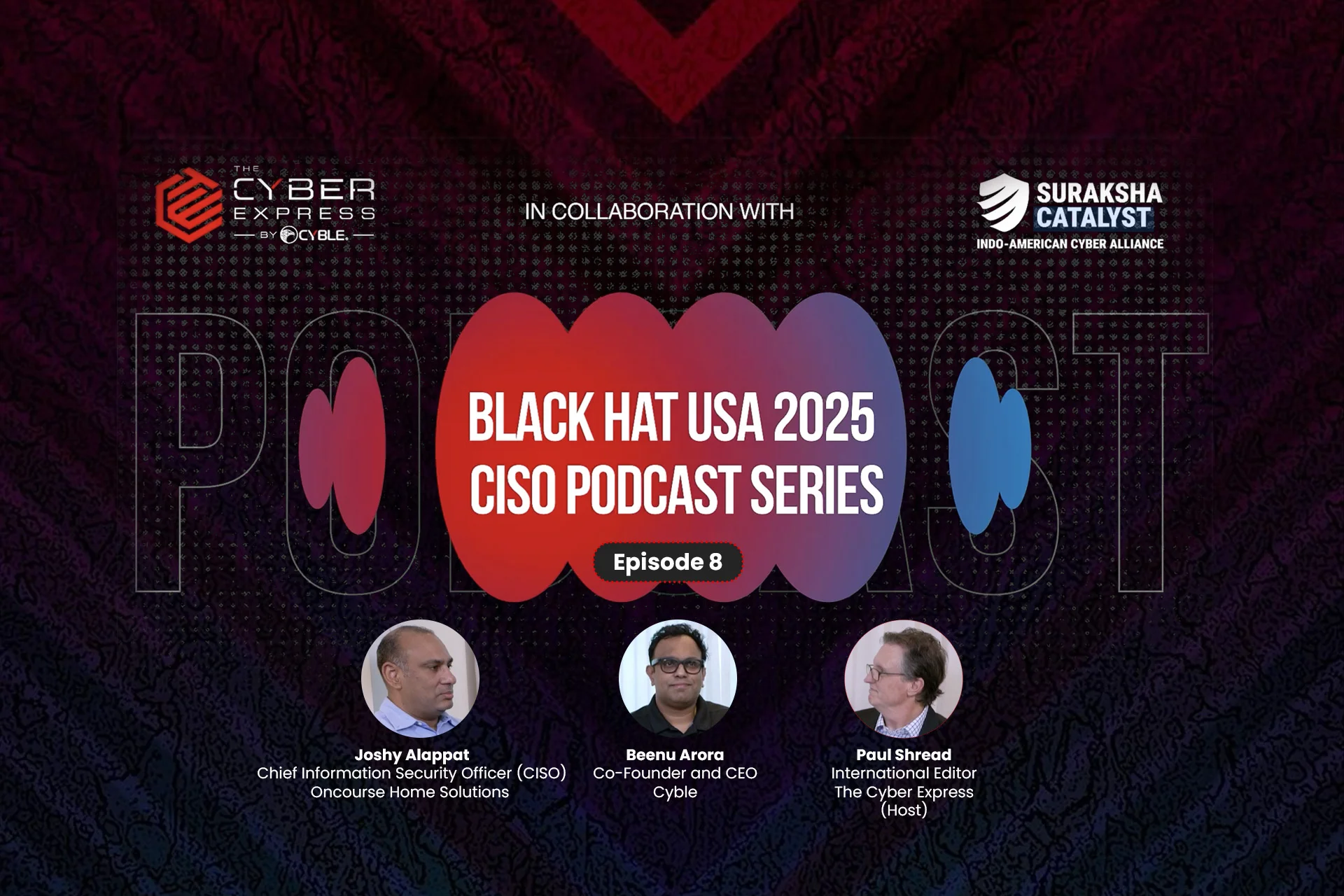 Black Hat USA 2025 CISO Podcast Series Black Hat USA 2025 CISO Podcast Series