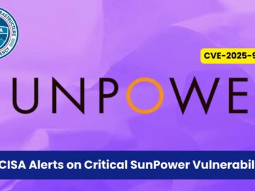 CISA Alerts on Critical SunPower Vulnerability Allowing Full Device Takeover