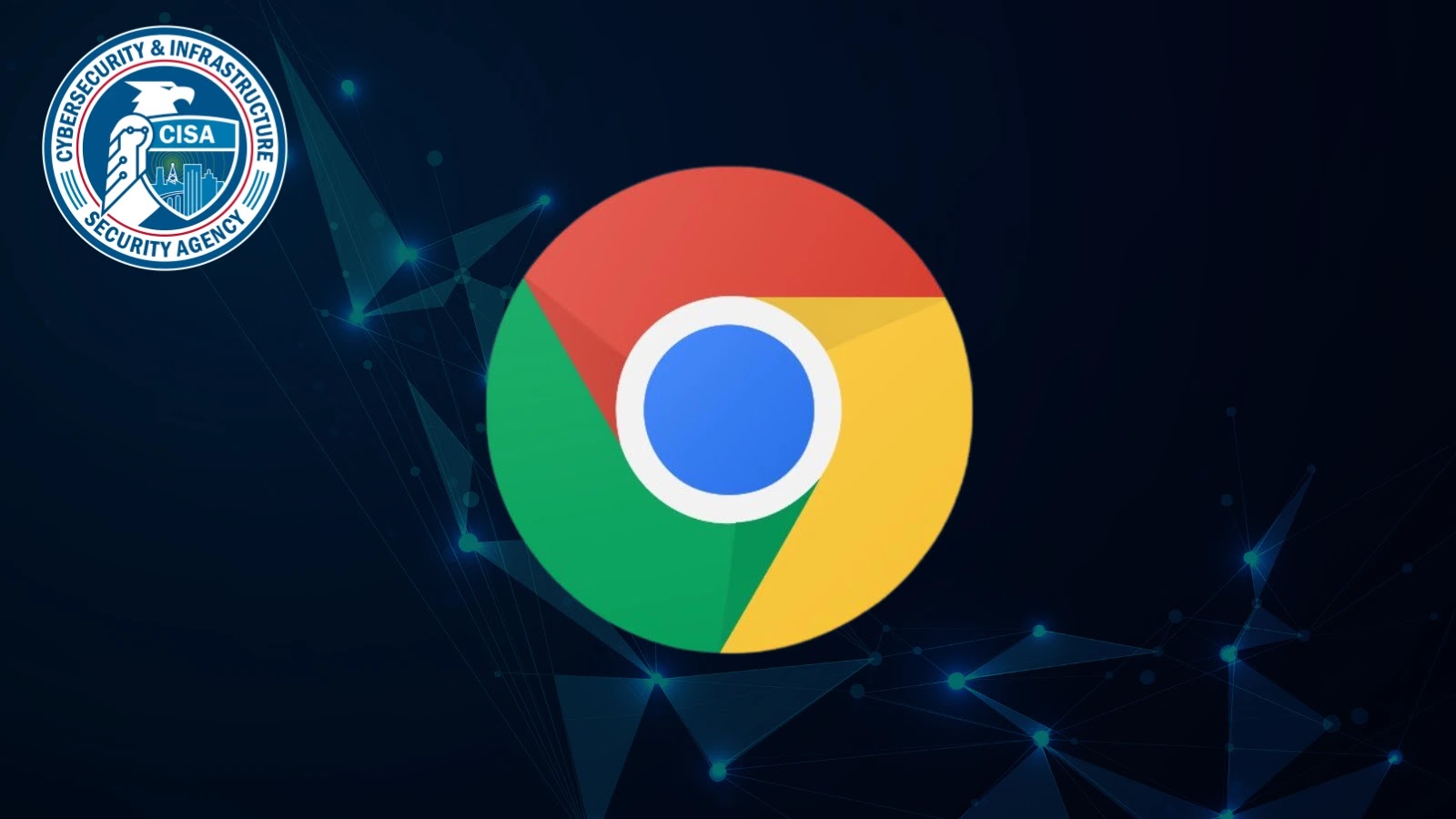 CISA Warns of Google Chrome 0-Day Vulnerability Exploited in Attacks CISA Warns of Google Chrome 0-Day Vulnerability Exploited in Attacks