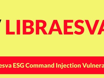 CISA Warns of Libraesva ESG Command Injection Vulnerability Actively Exploited in Attacks