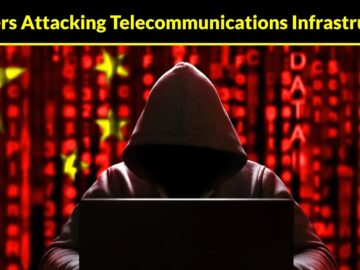 Chinese State-Sponsored Hackers Attacking Telecommunications Infrastructure to Harvest Sensitive Data