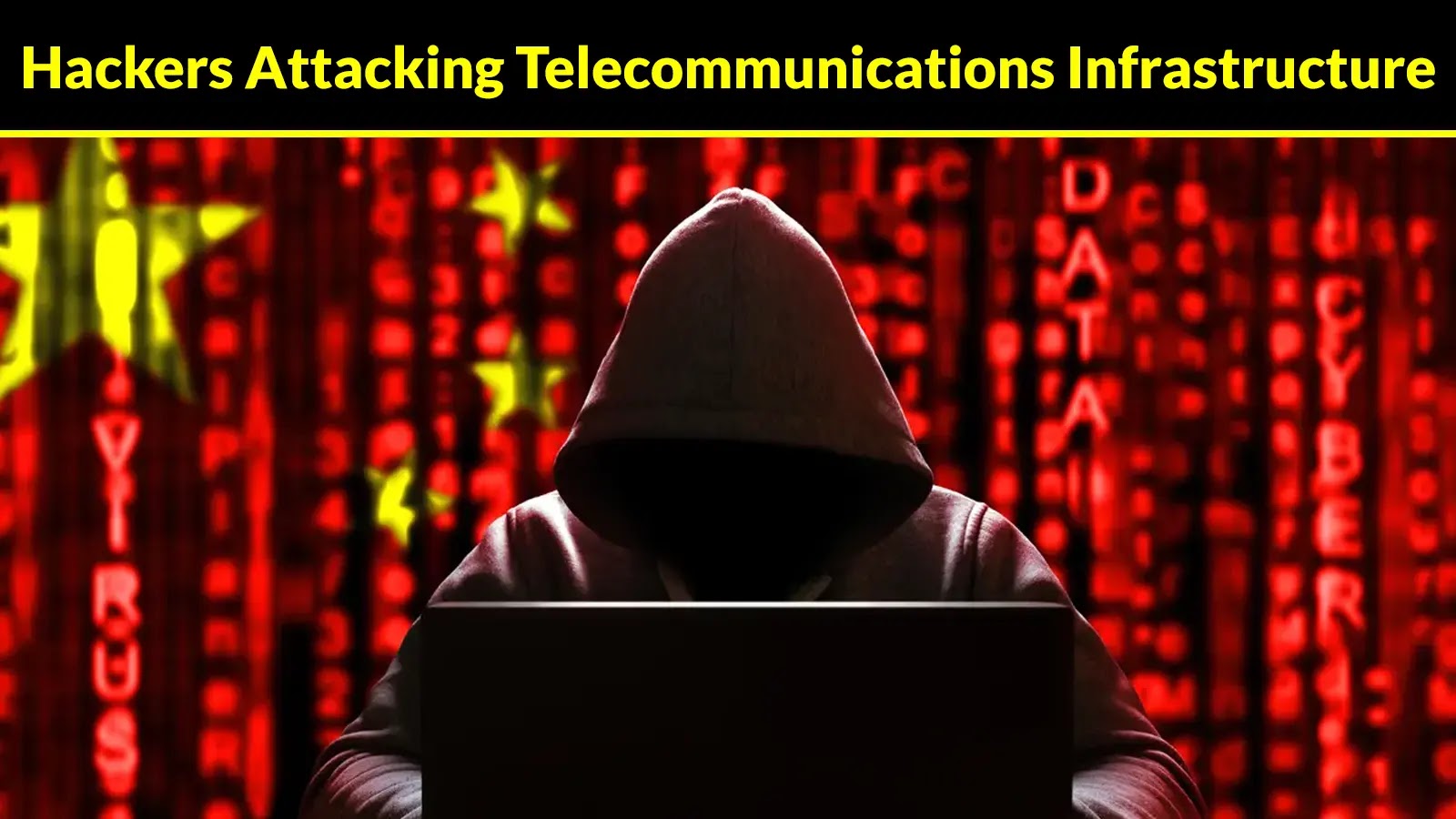 Chinese State-Sponsored Hackers Attacking Telecommunications Infrastructure to Harvest Sensitive Data Chinese State-Sponsored Hackers Attacking Telecommunications Infrastructure to Harvest Sensitive Data