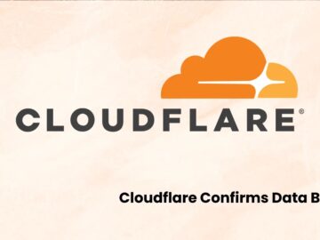 Cloudflare Confirms Data Breach, Hackers Stole Customer Data from Salesforce Instances