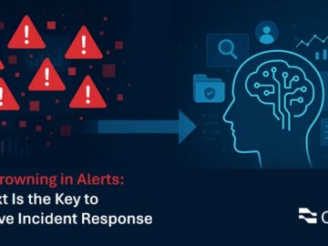 Context Is the Key to Effective Incident Response