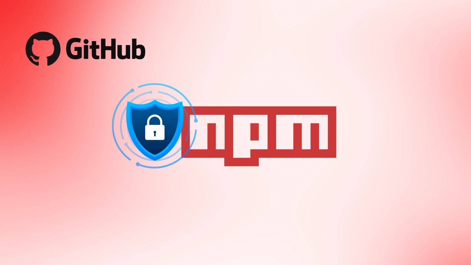 GitHub Enhances NPM’s Security with Strict Authentication, Granular Tokens, and  Trusted Publishing GitHub Enhances NPM’s Security with Strict Authentication, Granular Tokens, and  Trusted Publishing