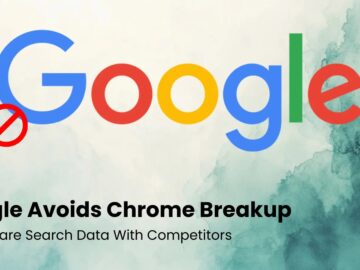 Google Avoids Chrome Breakup but Must Share Search Data With Competitors