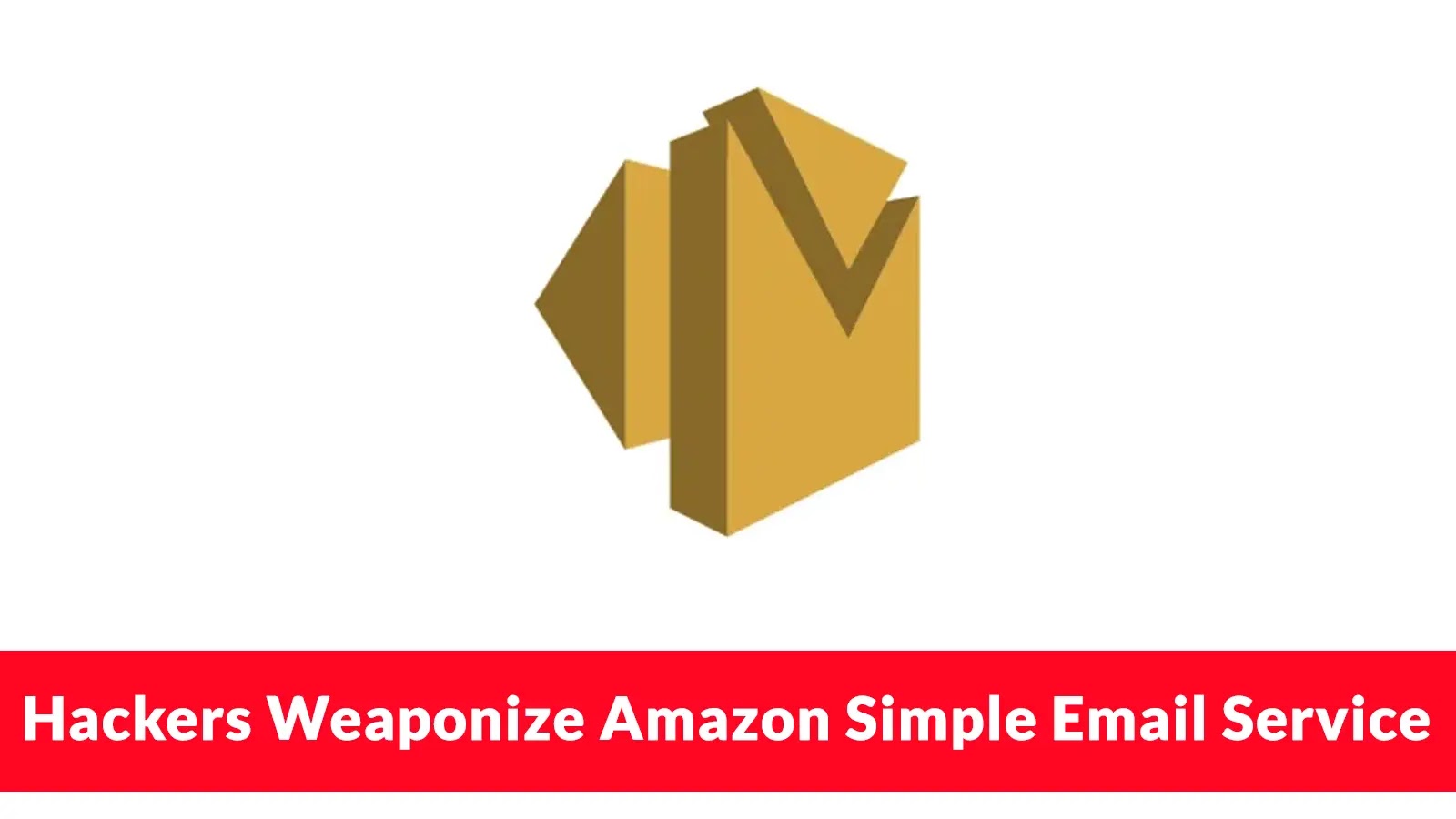 Hackers Weaponizee Amazon Simple Email Service to Send 50,000+ Malicious Emails Per Day Hackers Weaponizee Amazon Simple Email Service to Send 50,000+ Malicious Emails Per Day
