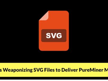 Hackers Weaponizing SVG Files to Deliver PureMiner Malware and Steal Sensitive Information