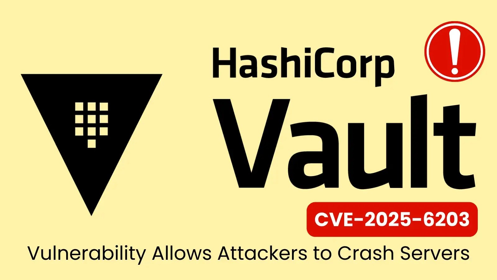 HashiCorp Vault Vulnerability Allows Attackers to Crash Servers HashiCorp Vault Vulnerability Allows Attackers to Crash Servers