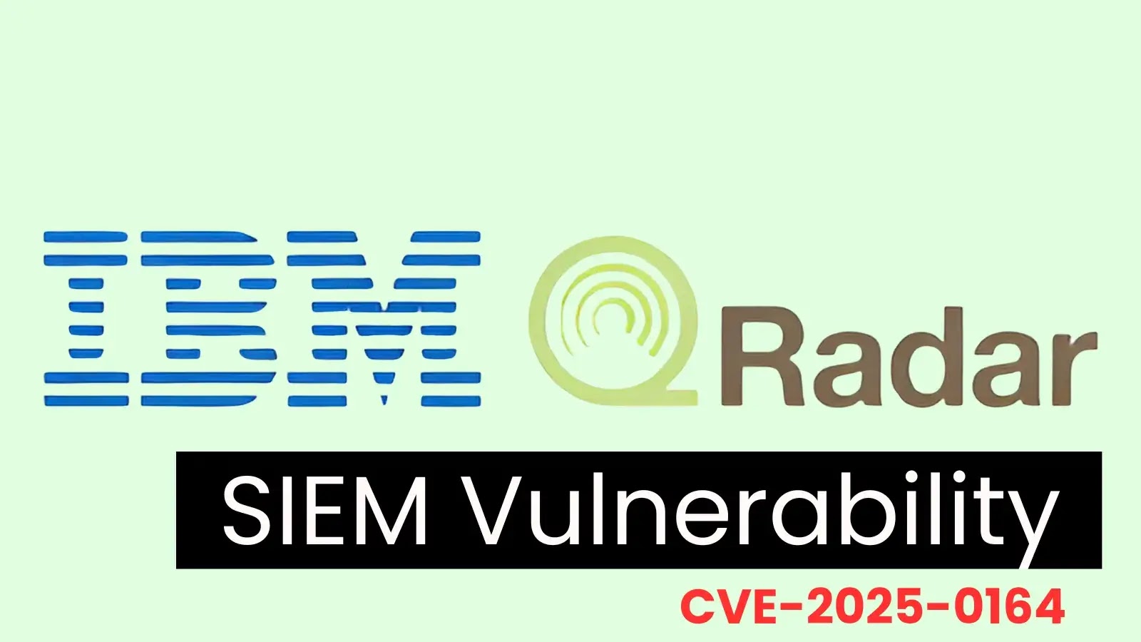 IBM QRadar SIEM Vulnerability Allows Unauthorized Actions by Attackers IBM QRadar SIEM Vulnerability Allows Unauthorized Actions by Attackers