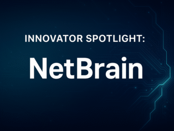 Innovator Spotlight: NetBrain