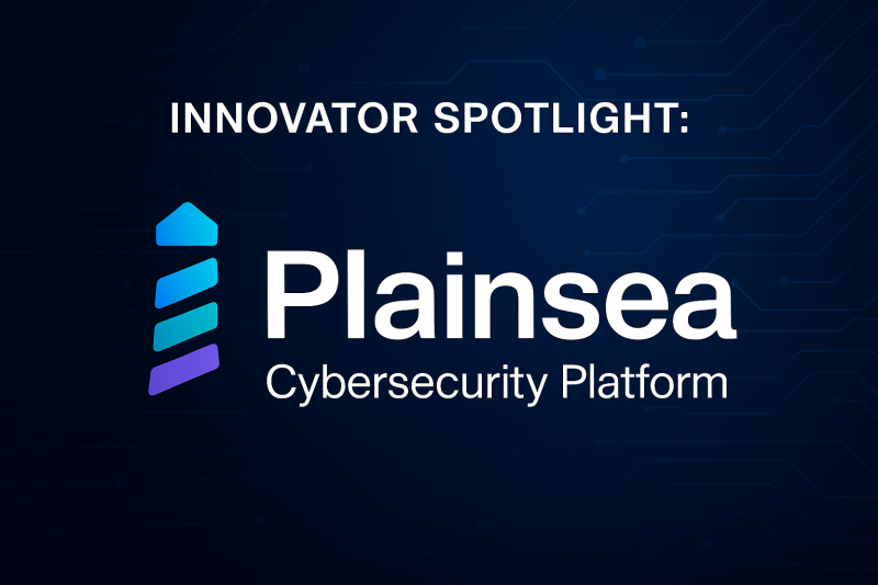 Innovator Spotlight: Plainsea – Cyber Defense Magazine Innovator Spotlight: Plainsea