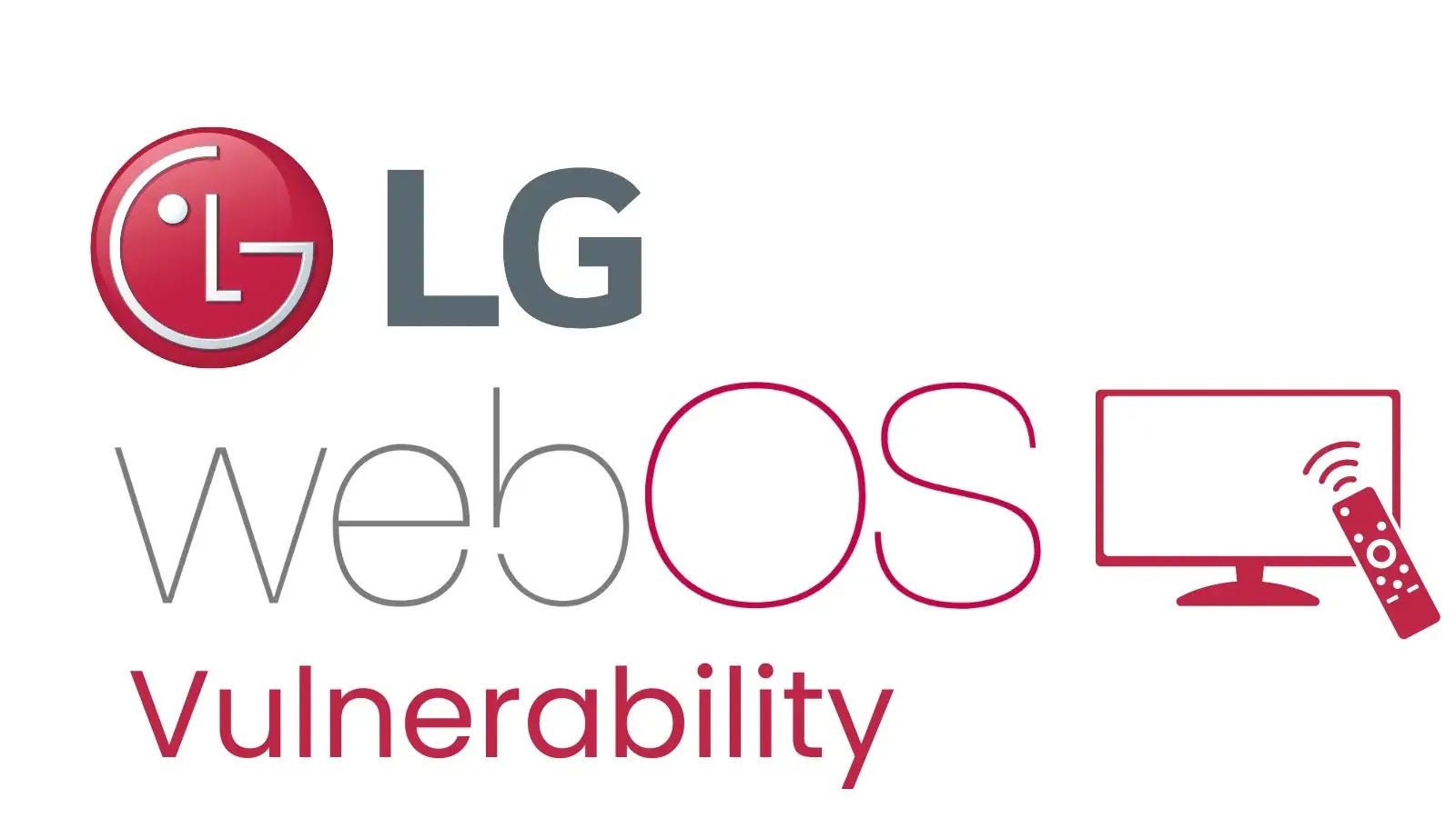 LG WebOS TV Vulnerability Enables Full Device Takeover by Bypassing Authentication LG WebOS TV Vulnerability Enables Full Device Takeover by Bypassing Authentication