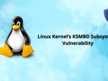 Linux Kernel’s KSMBD Subsystem Vulnerability Let Remote Attackers Exhaust Server Resources