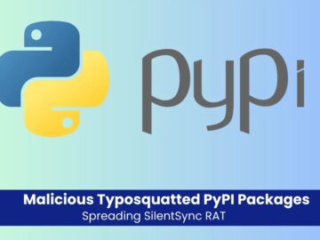Malicious Typosquatted PyPI Packages Spreading SilentSync RAT