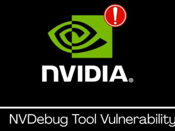 NVIDIA NVDebug Tool Vulnerability Lets Attackers Gain Elevated System Access