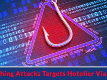 New Large-Scale Phishing Attacks Targets Hotelier Via Ads to Gain Access to Property Management Tools