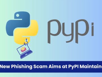 New Phishing Scam Aims at PyPI Maintainers to Steal Login Information