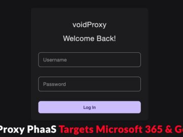 New VoidProxy PhaaS Service Attacking Microsoft 365 and Google Accounts