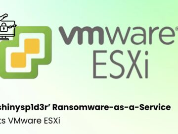 New ‘shinysp1d3r’ Ransomware-as-a-Service Targets VMware ESXi in Ongoing Development