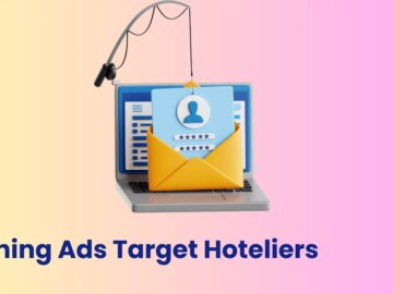 Phishing Campaign Exploits Ads to Breach Hotel Property Management Systems