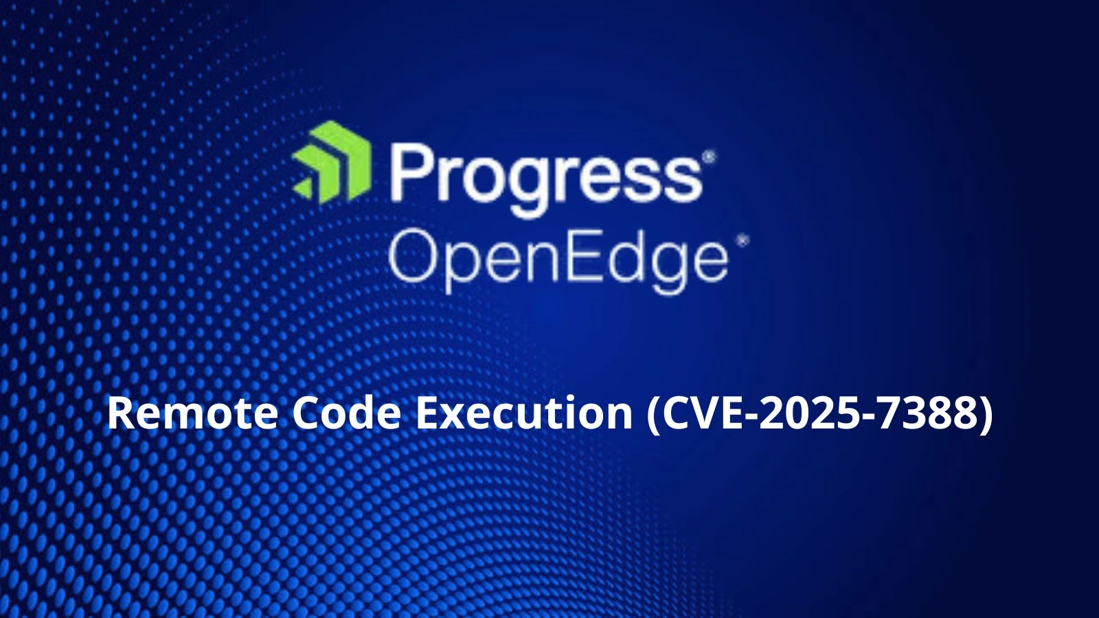 Progress OpenEdge AdminServer Vulnerability Let Attackers Execute Remote Code Progress OpenEdge AdminServer Vulnerability Let Attackers Execute Remote Code