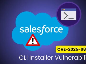 Salesforce CLI Installer Flaw Lets Attackers Run Code and Gain SYSTEM-Level Access