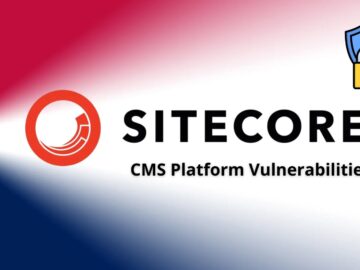 Sitecore CMS Platform Vulnerabilities Enables Remote Code Execution