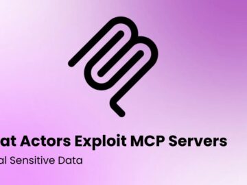 Threat Actors Exploit MCP Servers to Steal Sensitive Data