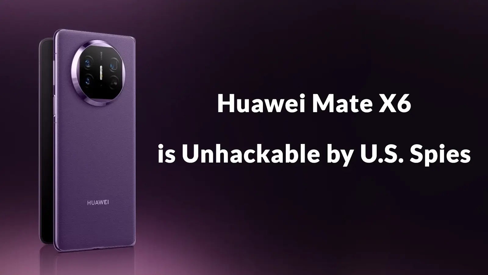 Venezuela’s Maduro Says Huawei Mate X6 Gift From China is Unhackable by U.S. Spies Venezuela's Maduro Says Huawei Mate X6 Gift From China is Unhackable by U.S. Spies