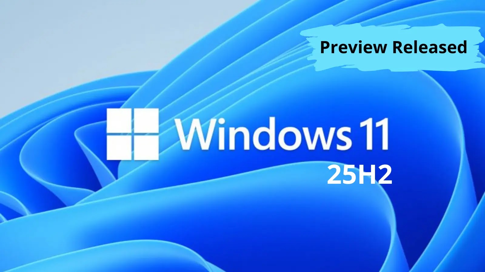 Windows 11 25H2 Update Preview Released, What’s New? Windows 11 25H2 Update Preview Released, What’s New?