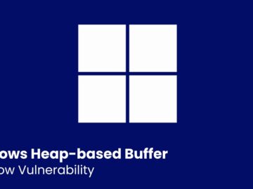 Windows Heap-based Buffer Overflow Vulnerability Let Attackers Elevate Privileges
