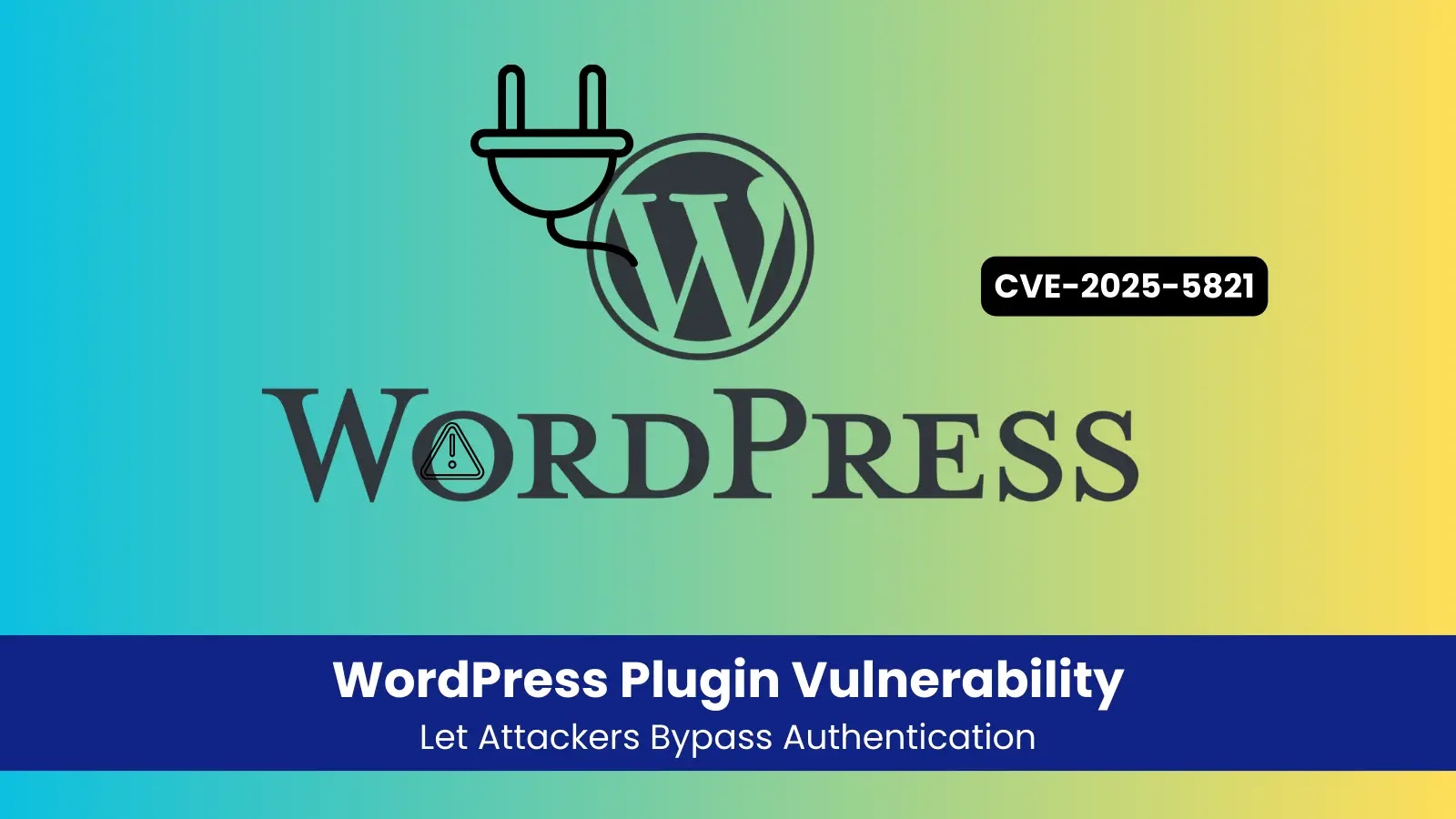 WordPress Plugin Vulnerability Let Attackers Bypass Authentication via Social Login WordPress Plugin Vulnerability Let Attackers Bypass Authentication via Social Login